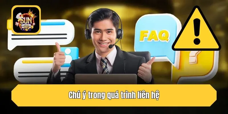 Chú ý trong quá trình liên hệ
